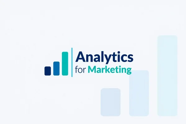 Analytics for Marketing