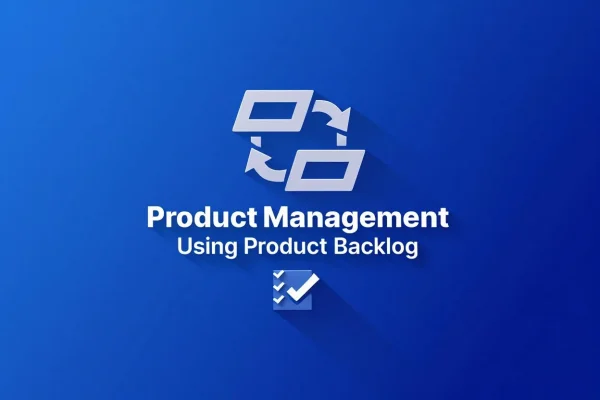 Product Management Using Product Backlog